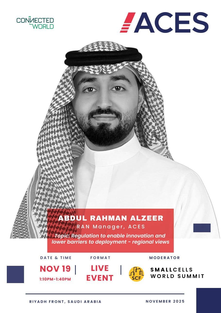 Eng. Abdulrahman Alzeer will be moderator at the Small Cells World Summit – Connected World KSA 2025.